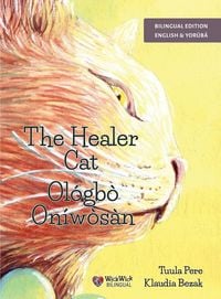 Produktbild: The Healer Cat / Ol&oacute;gb&ograve; On&iacute;w&ograve;s&agrave;n