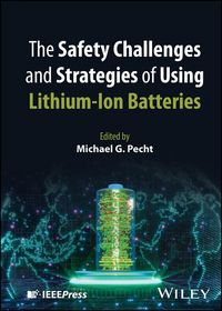 Produktbild: The Safety Challenges and Strategies of Using Lithium-Ion Batteries