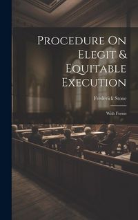 Produktbild: Procedure On Elegit & Equitable Execution: With Forms