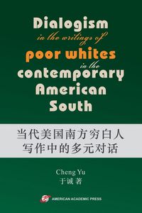 Produktbild: Dialogism in the Writings of Poor Whites in the Contemporary American South