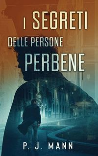 Produktbild: I Segreti delle Persone Perbene