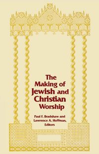 Produktbild: The Making of Jewish and Christian Worship
