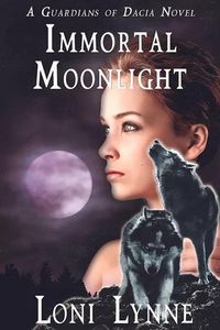Produktbild: Immortal Moonlight (The Guardians of Dacia, #5)