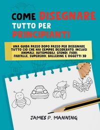 Produktbild: Come Disegnare Tutto per Principianti