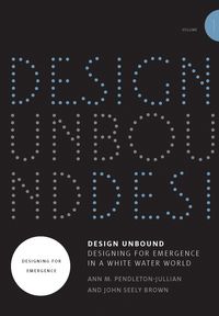 Produktbild: Pendleton-Jullian, A: Design Unbound: Designing for Emergenc