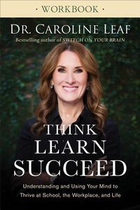 Produktbild: Think, Learn, Succeed Workbook - Understanding and Using Your Mind to Thrive at School, the Workplace, and Life