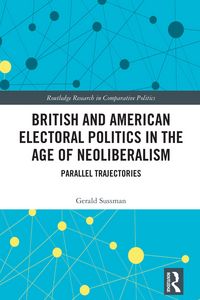 Produktbild: British and American Electoral Politics in the Age of Neoliberalism