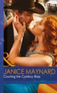 Produktbild: Maynard, J: Courting the Cowboy Boss