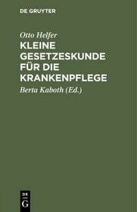 Produktbild: Kleine Gesetzeskunde f&uuml;r die Krankenpflege