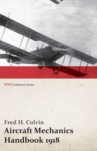 Produktbild: Aircraft Mechanics Handbook 1918 (WWI Centenary Series)