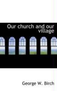 Produktbild: Our Church and Our Village