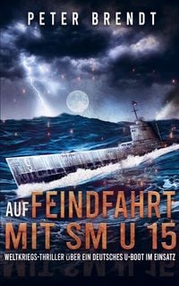 Produktbild: Auf Feindfahrt mit SM U 15