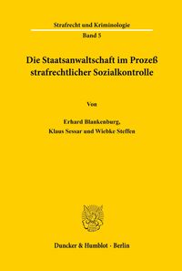 Produktbild: Die Staatsanwaltschaft im Proze&szlig; strafrechtlicher Sozialkontrolle.