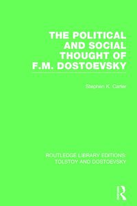 Produktbild: The Political and Social Thought of F.M. Dostoevsky