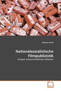 Produktbild: Handl, B: Nationalsozialistische Filmpublizistik