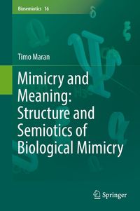 Produktbild: Mimicry and Meaning: Structure and Semiotics of Biological Mimicry