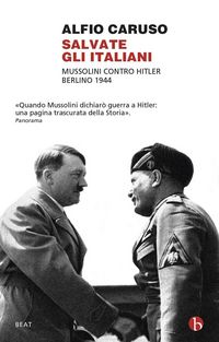 Produktbild: Salvate gli italiani. Mussolini contro Hitler. Berlino 1944