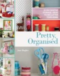 Produktbild: Hughes, J: Pretty, Organised
