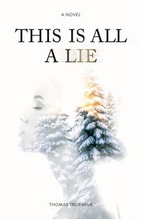 Produktbild: This Is All A Lie