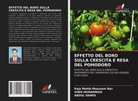 Produktbild: Effetto Del Boro Sulla Crescita E Resa Del Pomodoro