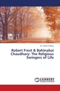 Produktbild: Robert Frost & Bahinabai Chaudhary: The Religious Swingers of Life