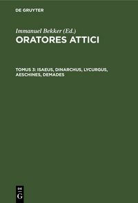 Produktbild: Isaeus, Dinarchus, Lycurgus, Aeschines, Demades