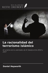 Produktbild: La racionalidad del terrorismo isl&aacute;mico