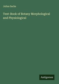Produktbild: Text-Book of Botany Morphological and Physiological