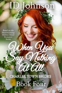 Produktbild: When You Say Nothing At All (Charles Town Brides, #4)