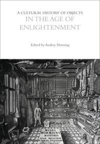 Produktbild: A Cultural History of Objects in the Age of Enlightenment