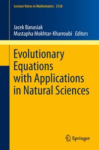 Evolutionary Equations with Applications in Natural Sciences Jacek Banasiak