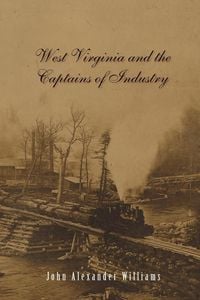 Produktbild: West Virginia and Captains the Captains of Industry (Revised)