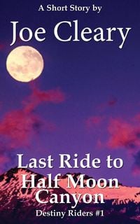 Produktbild: Last Ride to Half Moon Canyon
