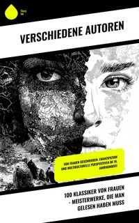 Produktbild: 100 Klassiker von Frauen - Meisterwerke, die man gelesen haben muss