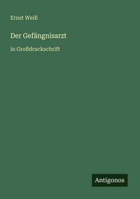 Produktbild: Der Gef&auml;ngnisarzt