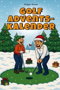 Produktbild: Golf Adventskalender - 24 Tage Humor zwischen Birdie & Bunker