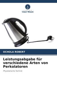 Produktbild: Leistungsabgabe f&uuml;r verschiedene Arten von Perkolatoren