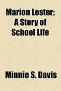 Produktbild: Marion Lester; A Story of School Life