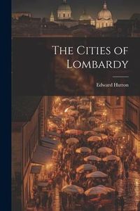 Produktbild: The Cities of Lombardy