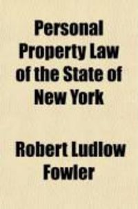Produktbild: Personal Property Law of the State of New York; Chapter Forty-One of the Consolidated Laws (Became a Law February 17, 1909; Chapter 45, Laws of