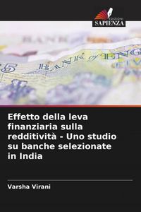 Produktbild: Effetto della leva finanziaria sulla redditivit&agrave; - Uno studio su banche selezionate in India
