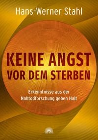 Produktbild: Keine Angst vor dem Sterben. Erkenntnisse aus der Nahtodforschung geben Halt
