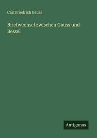 Produktbild: Briefwechsel zwischen Gauss und Bessel