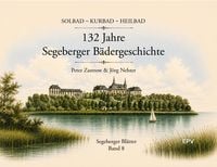 Produktbild: 132 Jahre Segeberger B&auml;dergeschichte