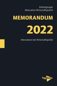 Bild vom Artikel Memorandum 2022 vom Autor Arbeitsgruppe Alternative Wirtschaftspolitik