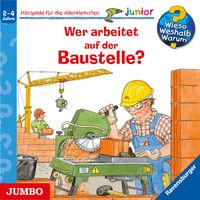 Produktbild: Wer arbeitet auf der Baustelle? [Wieso? Weshalb? Warum? JUNIOR Folge 55]