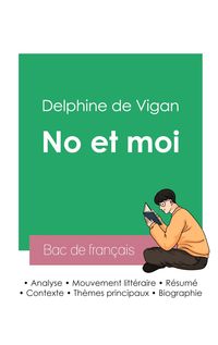 Bild vom Artikel Réussir son Bac de français 2023 : Analyse de No et moi de Delphine de Vigan vom Autor Delphine de Vigan