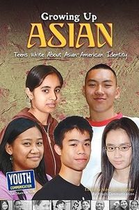 Produktbild: Growing Up Asian: Teens Write about Asian-American Identity