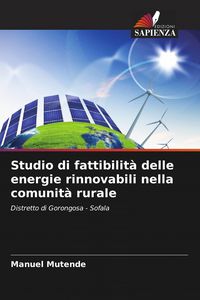 Produktbild: Studio di fattibilit&agrave; delle energie rinnovabili nella comunit&agrave; rurale