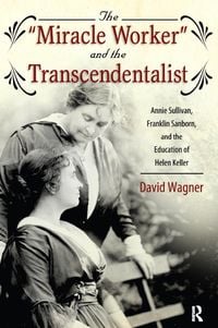 Bild vom Artikel Miracle Worker and the Transcendentalist vom Autor David Wagner